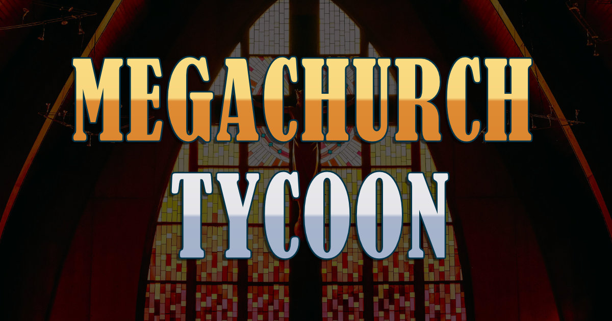 Megachurch Tycoon